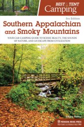 book Best Tent Camping: Southern Appalachian and Smoky Mountains: Your Car-Camping Guide to Scenic Beauty, the Sounds of Nature, and an Escape from Civilization