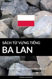 book Sách Từ Vựng Tiếng Ba Lan: Phương Thức Tiếp Cận Dựa Trên Chủ Dề