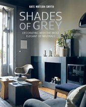 book Shades of Grey: Decorating with the Most Elegant of Neutrals