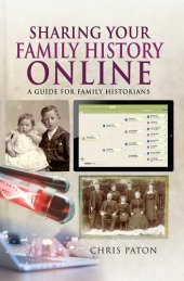 book Sharing Your Family History Online: A Guide for Family Historians