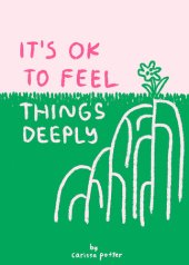 book It's OK to Feel Things Deeply