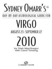 book Sydney Omarr's Day-By-Day Astrological Guide for the Year 2010: Virgo