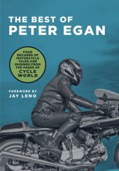 book The Best of Peter Egan: Four Decades of Motorcycle Tales and Musings from the Pages of Cycle World