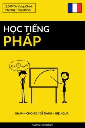 book Học Tiếng Pháp--Nhanh Chóng / Dễ Dàng / Hiệu Quả: 2.000 Từ Vựng Chính