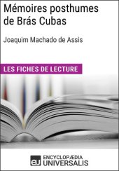 book Mémoires posthumes de Brás Cubas de Joaquim Machado de Assis: Les Fiches de lecture d'Universalis