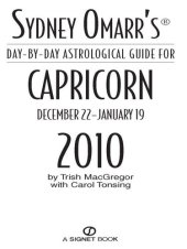 book Sydney Omarr's Day-By-Day Astrological Guide for the Year 2010: Capricorn