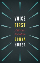 book Voice First: A Writer's Manifesto