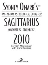 book Sydney Omarr's Day-By-Day Astrological Guide for the Year 2010: Sagittarius