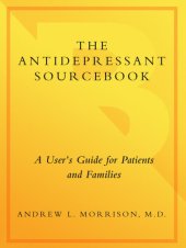 book The Antidepressant Sourcebook: A User's Guide for Patients and Families