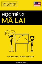 book Học Tiếng Mã Lai--Nhanh Chóng / Dễ Dàng / Hiệu Quả: 2.000 Từ Vựng Chính