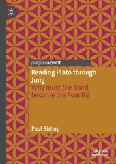 book Reading Plato through Jung: Why must the Third become the Fourth?