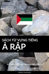 book Sách Từ Vựng Tiếng Ả Rập: Phương Thức Tiếp Cận Dựa Trên Chủ Dề