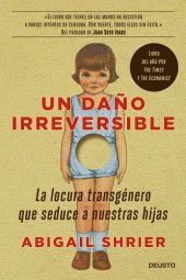 book Un daño irreversible: La locura transgénero que seduce a nuestras hijas