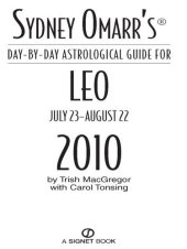 book Sydney Omarr's Day-By-Day Astrological Guide for the Year 2010: Leo