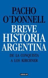 book Breve historia argentina. De la Conquista a los Kirchner