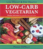 book Low-Carb Vegetarian: Meatless Alternatives for Popular Low-Carb Diets