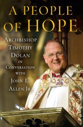 book A People of Hope: Archbishop Timothy Dolan in Conversation with John L. Allen Jr.