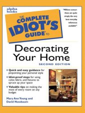 book The Complete Idiot's Guide to Decorating Your Home, 2E