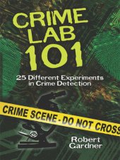 book Crime Lab 101: 25 Different Experiments in Crime Detection