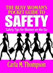 book The Busy Woman's Pocket Guide to Safety: Safety Tips for Busy Women on the Go