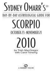 book Sydney Omarr's Day-By-Day Astrological Guide for the Year 2010: Scorpio