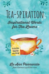 book Tea-spiration: Inspirational Words for Tea Lovers