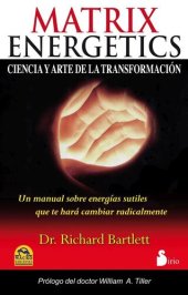 book Matrix Energetics: Ciencia y arte de la transformación