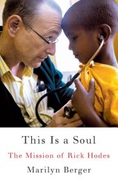 book This Is a Soul: The Mission of Rick Hodes