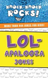 book LOL-apalooza Jokes: More Than 444 Jokes for Kids