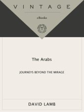 book The Arabs: Journeys Beyond the Mirage