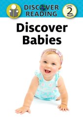 book Discover Babies: Level 2 Reader