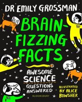 book Brain-fizzing Facts: Awesome Science Questions Answered