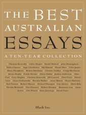 book The Best Australian Essays: A Ten-Year Collection