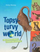 book Topsy-Turvy World: How Australian Animals Puzzled Early Explorers