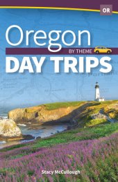 book Oregon Day Trips by Theme