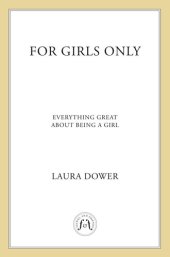 book For Girls Only: Everything Great About Being a Girl