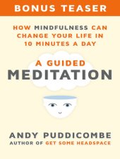 book How Mindfulness Can Change Your Life in 10 Minutes a Day: A Guided Meditation