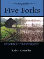 book Five Forks: Waterloo of the Confederacy