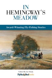 book In Hemingway's Meadow: Award-Winning Fly-Fishing Stories