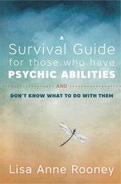 book A Survival Guide for Those Who Have Psychic Abilities and Don't Know What to Do with Them