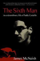 book The Sixth Man: The Extraordinary Life of Paddy Costello