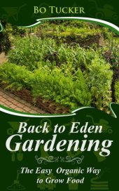 book Back to Eden Gardening: The Easy Organic Way to Grow Food