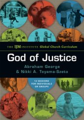 book God of Justice: The IJM Institute Global Church Curriculum