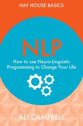 book NLP: How to Use Neuro-Linguistic Programming to Change Your Life