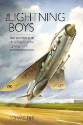 book The Lightning Boys: True Tales from Pilots of the English Electric Lightning