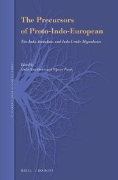 book The precursors of Proto-Indo-European: the Indo-Anatolian and Indo-Uralic hypotheses