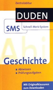 book Duden Schnell-Merk-System: Zentralabitur Geschichte: Abiwissen, Prüfungsaufgaben