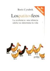 book Los patitos feos. La resiliencia: una infancia infeliz no determina la vida