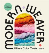 book Maryanne Moodie's Modern Weaver: Where Color Meets Loom