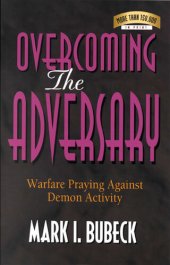 book Overcoming the Adversary: Warfare Praying Against Demon Activity